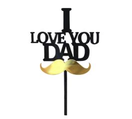 I Love You Dad Acrylic Topper
